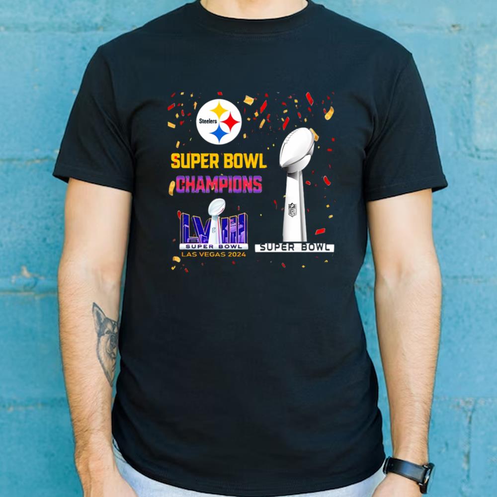 Pittsburgh Steelers Super Bowl Champions LVIII Las Vegas 2024 Shirt   Pittsburgh Steelers Super Bowl Champions Lviii Las Vegas 2024 Shirt W0adv 